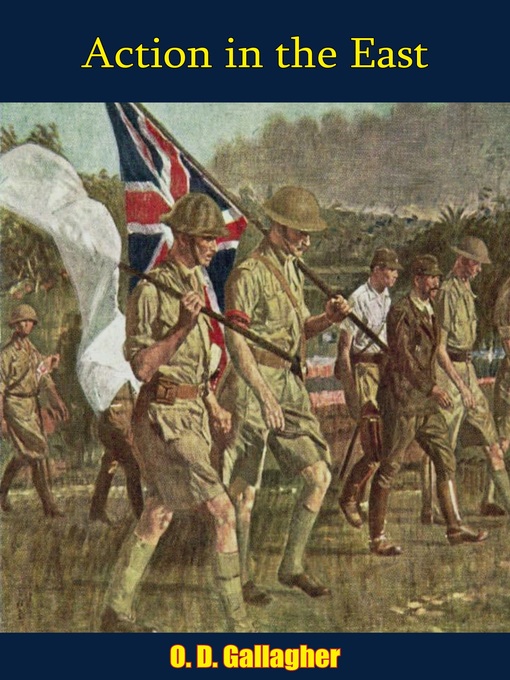 Title details for Action in the East by O. D. Gallagher - Available